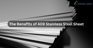 The Benefits of 409 Stainless Steel Sheet